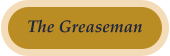The Greaseman