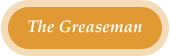 The Greaseman